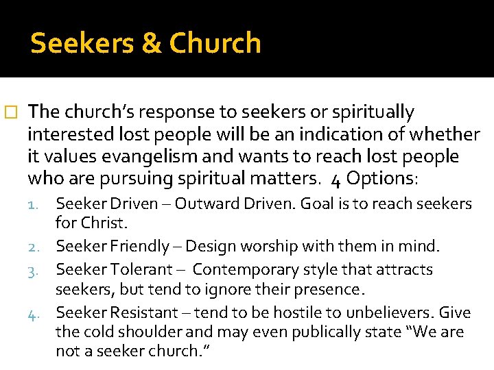 Seekers & Church � The church’s response to seekers or spiritually interested lost people