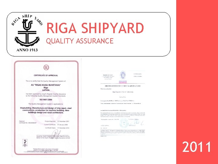 RIGA SHIPYARD QUALITY ASSURANCE 2011 