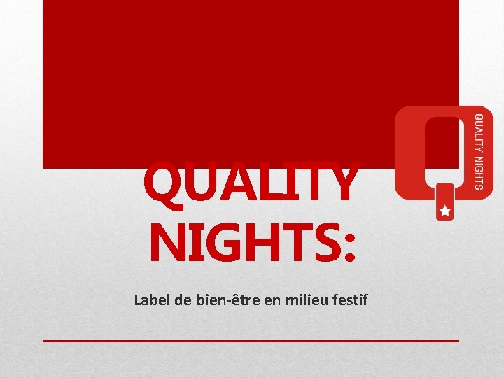 QUALITY NIGHTS: Label de bien-être en milieu festif 