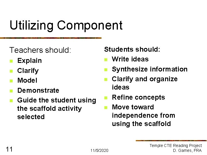 Utilizing Component Teachers should: n n n 11 Explain Clarify Model Demonstrate Guide the Utilizing Component Teachers should: n n n 11 Explain Clarify Model Demonstrate Guide the