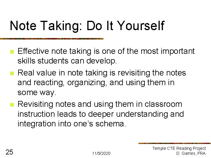 Note Taking: Do It Yourself n n n 25 Effective note taking is one Note Taking: Do It Yourself n n n 25 Effective note taking is one