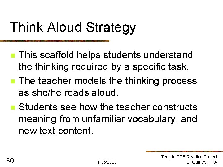 Think Aloud Strategy n n n 30 This scaffold helps students understand the thinking Think Aloud Strategy n n n 30 This scaffold helps students understand the thinking