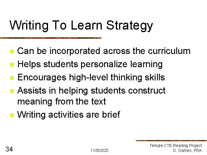 Writing To Learn Strategy n n n 34 Can be incorporated across the curriculum Writing To Learn Strategy n n n 34 Can be incorporated across the curriculum