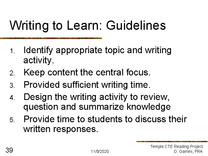 Writing to Learn: Guidelines 1. 2. 3. 4. 5. 39 Identify appropriate topic and Writing to Learn: Guidelines 1. 2. 3. 4. 5. 39 Identify appropriate topic and