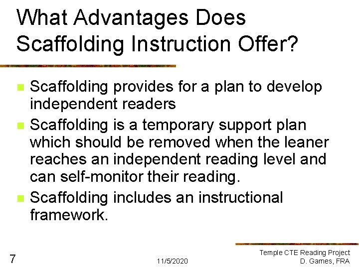 What Advantages Does Scaffolding Instruction Offer? n n n 7 Scaffolding provides for a What Advantages Does Scaffolding Instruction Offer? n n n 7 Scaffolding provides for a