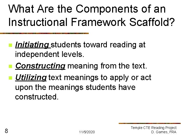 What Are the Components of an Instructional Framework Scaffold? n n n 8 Initiating What Are the Components of an Instructional Framework Scaffold? n n n 8 Initiating