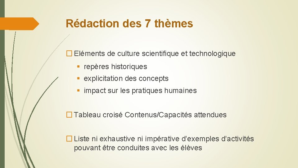 Rédaction des 7 thèmes � Eléments de culture scientifique et technologique § repères historiques