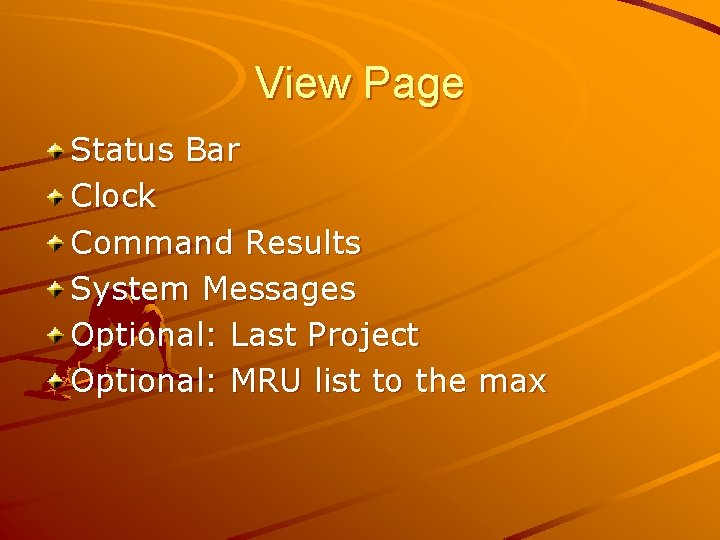 View Page Status Bar Clock Command Results System Messages Optional: Last Project Optional: MRU