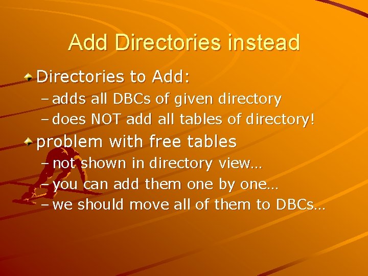 Add Directories instead Directories to Add: – adds all DBCs of given directory –