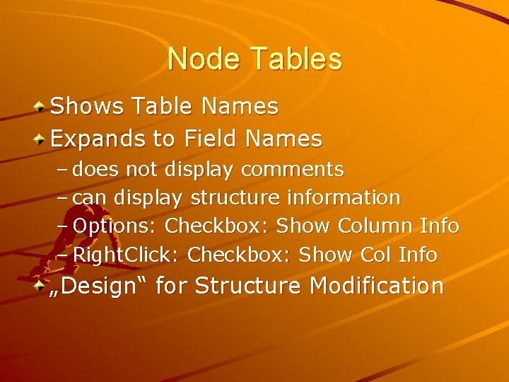 Node Tables Shows Table Names Expands to Field Names – does not display comments
