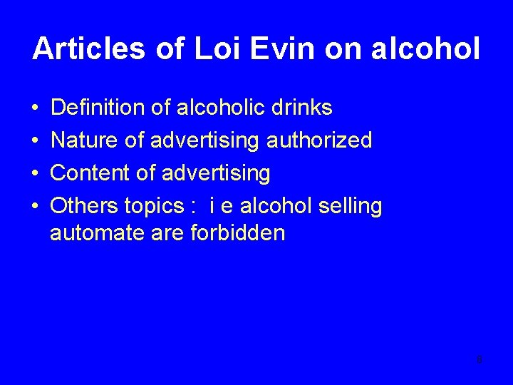 Articles of Loi Evin on alcohol • • Definition of alcoholic drinks Nature of