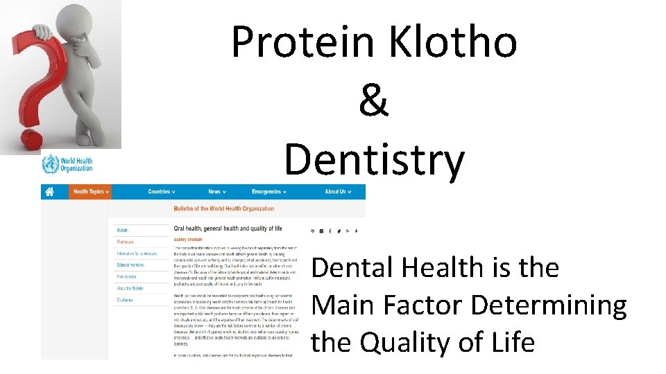 Protein Klotho & Dentistry Dental Health is the Main Factor Determining the Quality of