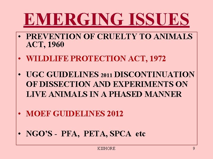 EMERGING ISSUES • PREVENTION OF CRUELTY TO ANIMALS ACT, 1960 • WILDLIFE PROTECTION ACT, EMERGING ISSUES • PREVENTION OF CRUELTY TO ANIMALS ACT, 1960 • WILDLIFE PROTECTION ACT,
