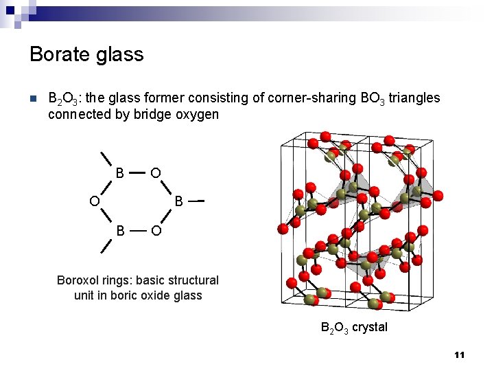 Borate glass n B 2 O 3: the glass former consisting of corner-sharing BO