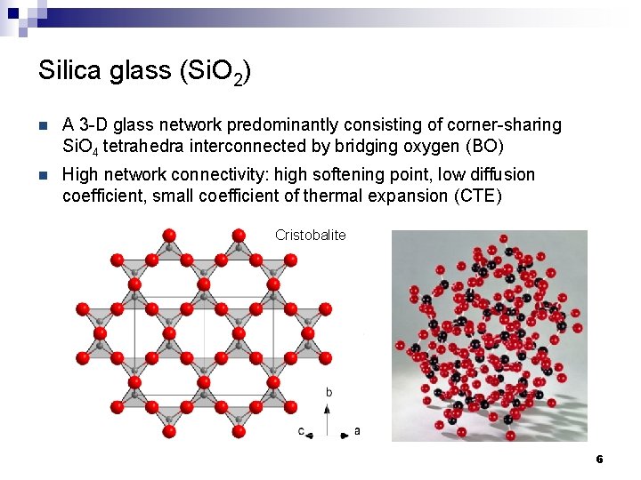 Silica glass (Si. O 2) n A 3 -D glass network predominantly consisting of