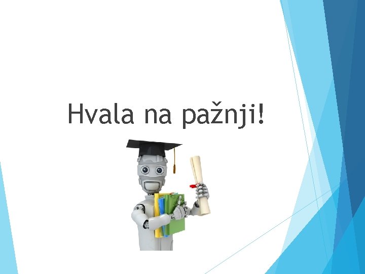 Hvala na pažnji! 