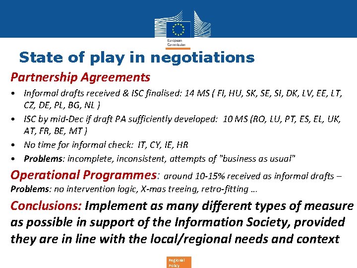 State of play in negotiations Partnership Agreements • Informal drafts received & ISC finalised: