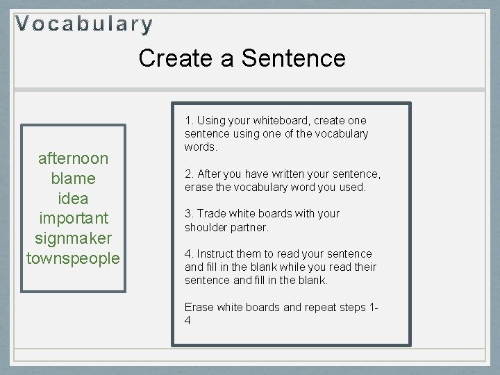 Create a Sentence afternoon blame idea important signmaker townspeople 1. Using your whiteboard, create