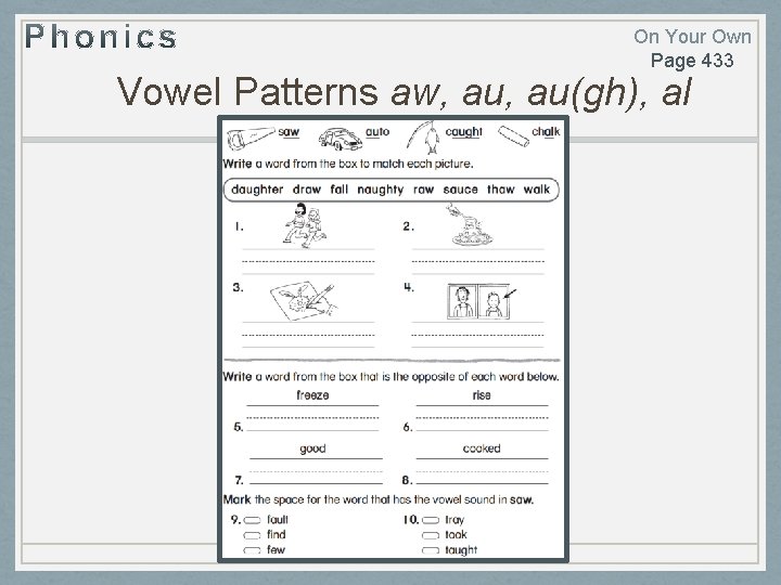 On Your Own Page 433 Vowel Patterns aw, au(gh), al 