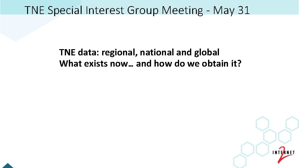 TNE Special Interest Group Meeting - May 31 TNE data: regional, national and global