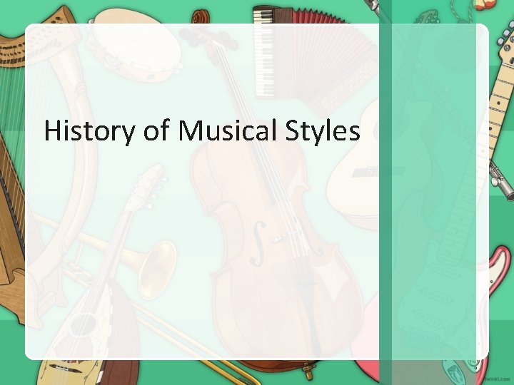 History of Musical Styles 