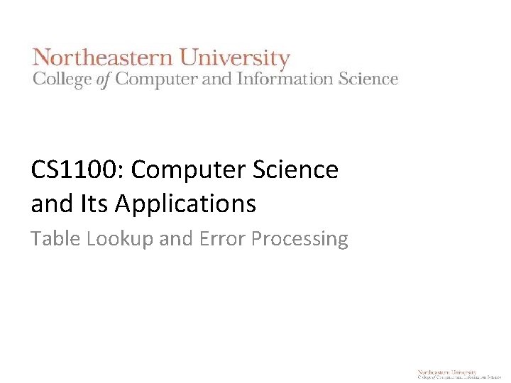 CS 1100: Computer Science and Its Applications Table Lookup and Error Processing 