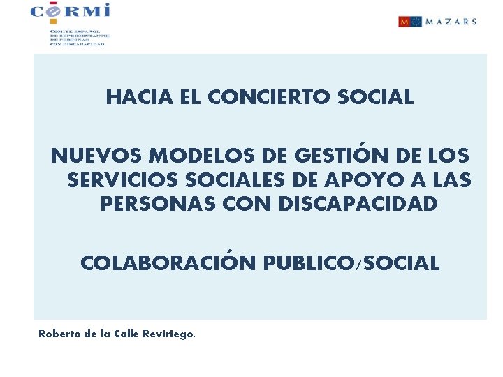 HACIA EL CONCIERTO SOCIAL NUEVOS MODELOS DE GESTIÓN DE LOS SERVICIOS SOCIALES DE APOYO