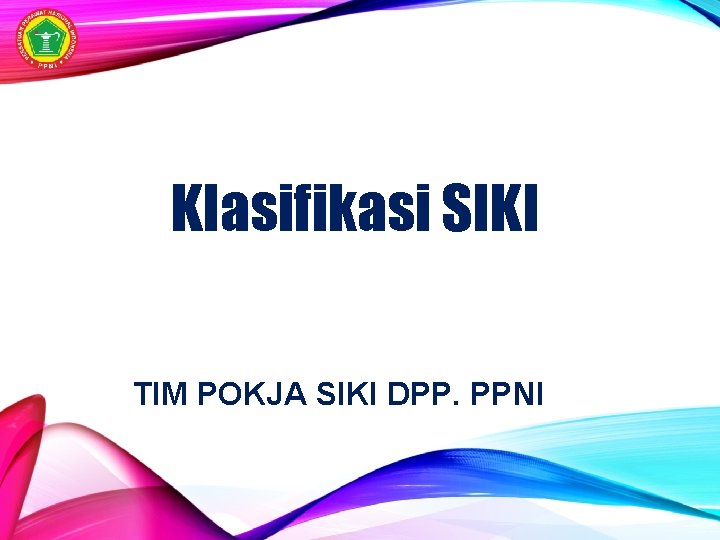 Klasifikasi SIKI TIM POKJA SIKI DPP. PPNI 