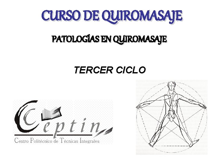 CURSO DE QUIROMASAJE PATOLOGÍAS EN QUIROMASAJE TERCER CICLO 