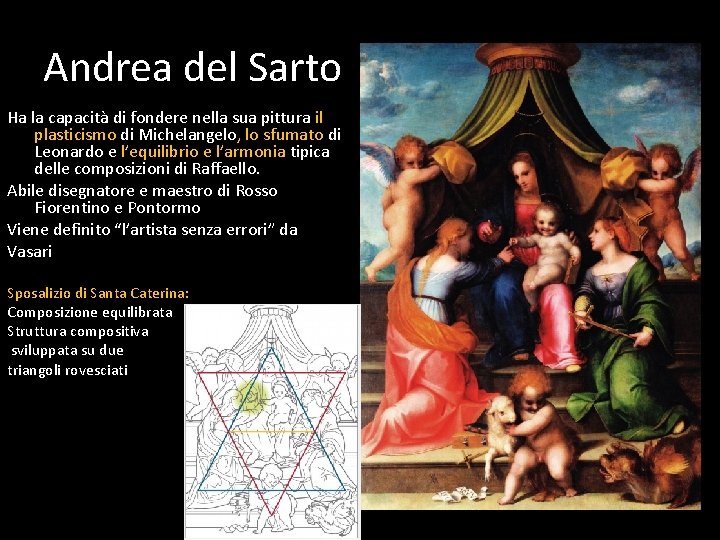 Andrea del Sarto Ha la capacità di fondere nella sua pittura il plasticismo di