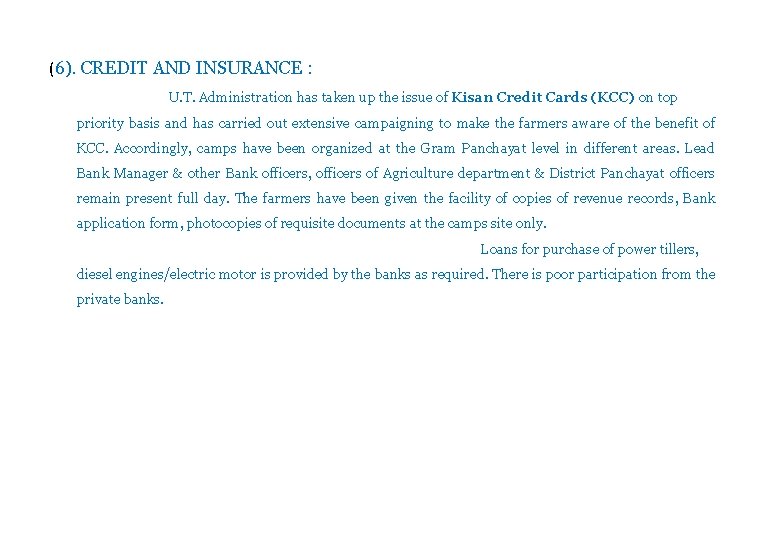 (6). CREDIT AND INSURANCE : U. T. Administration has taken up the issue of