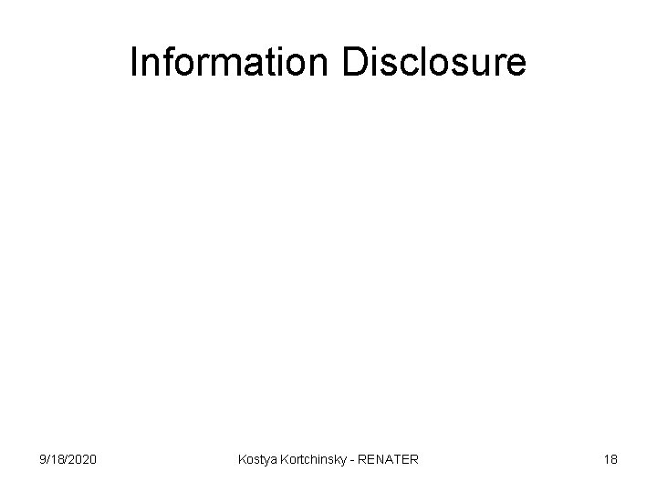 Information Disclosure 9/18/2020 Kostya Kortchinsky - RENATER 18 