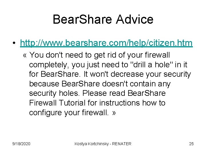 Bear. Share Advice • http: //www. bearshare. com/help/citizen. htm « You don't need to
