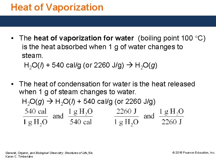 Heat of Vaporization • The heat of vaporization for water (boiling point 100 °C)