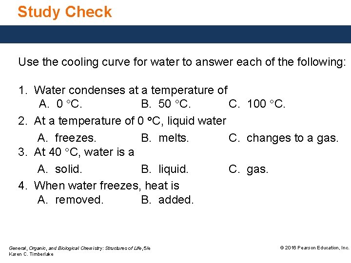 Study Check Use the cooling curve for water to answer each of the following: