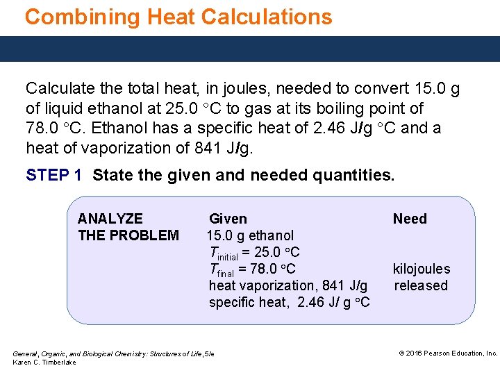 Combining Heat Calculations Calculate the total heat, in joules, needed to convert 15. 0