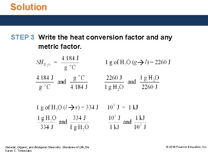 Solution STEP 3 Write the heat conversion factor and any metric factor. General, Organic,