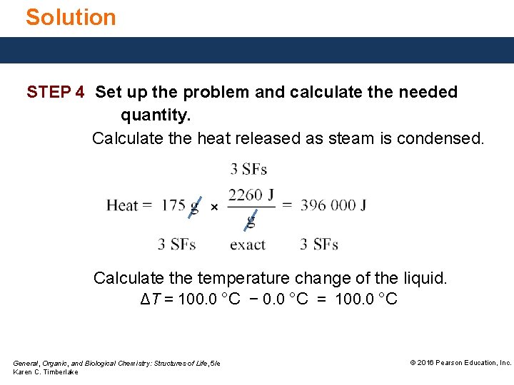 Solution STEP 4 Set up the problem and calculate the needed quantity. Calculate the