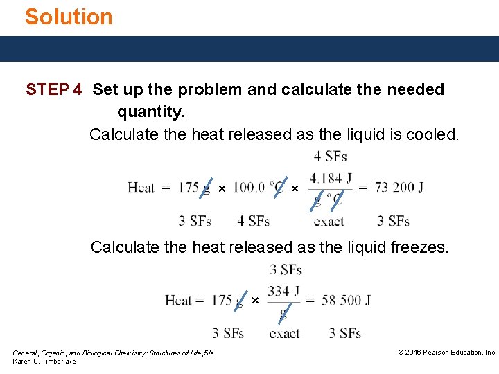 Solution STEP 4 Set up the problem and calculate the needed quantity. Calculate the