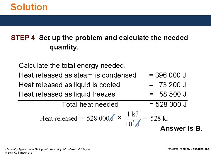 Solution STEP 4 Set up the problem and calculate the needed quantity. Calculate the