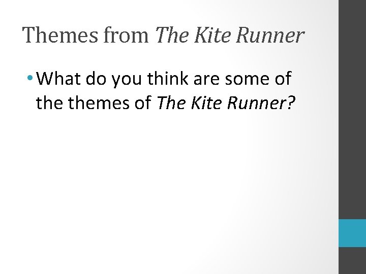 Themes from The Kite Runner • What do you think are some of themes