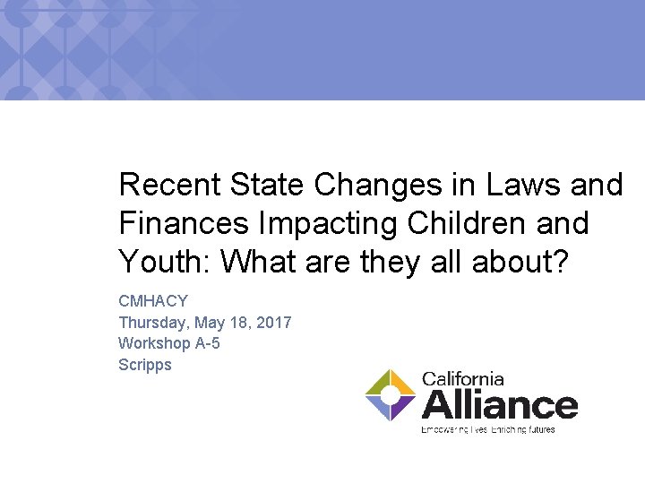 Recent State Changes in Laws and Finances Impacting Children and Youth: What are they