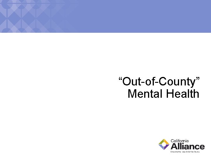 “Out-of-County” Mental Health 