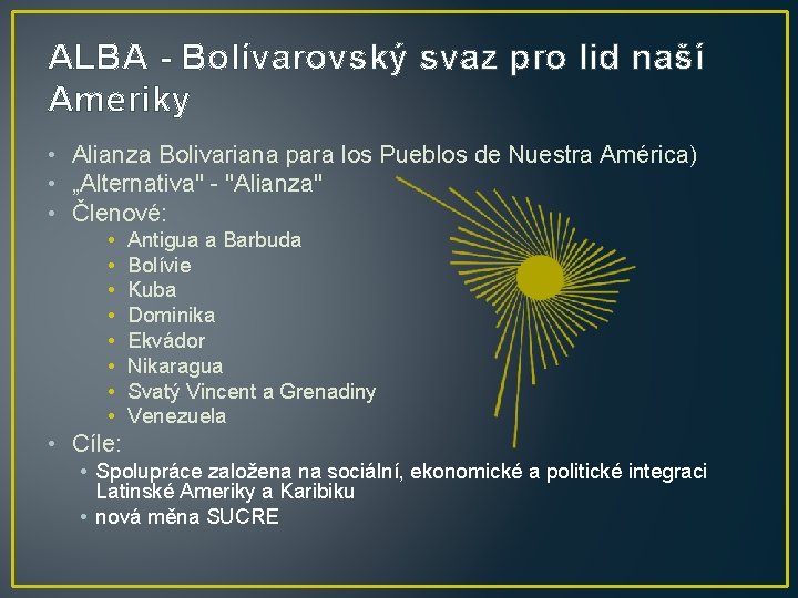 ALBA - Bolívarovský svaz pro lid naší Ameriky • Alianza Bolivariana para los Pueblos