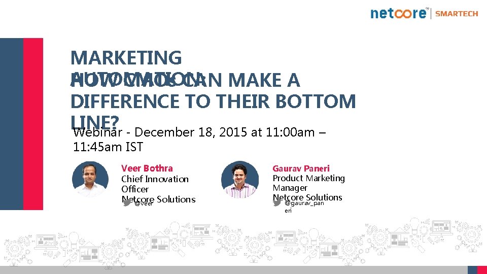 MARKETING AUTOMATION: HOW CMOs CAN MAKE A DIFFERENCE TO THEIR BOTTOM LINE? Webinar -