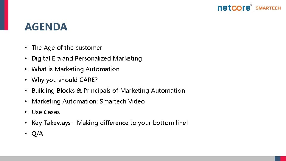 AGENDA • The Age of the customer • Digital Era and Personalized Marketing •