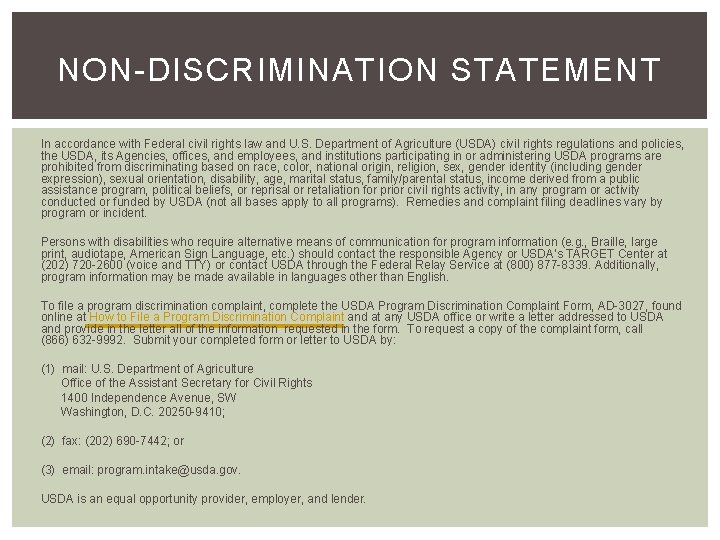 NON-DISCRIMINATION STATEMENT In accordance with Federal civil rights law and U. S. Department of