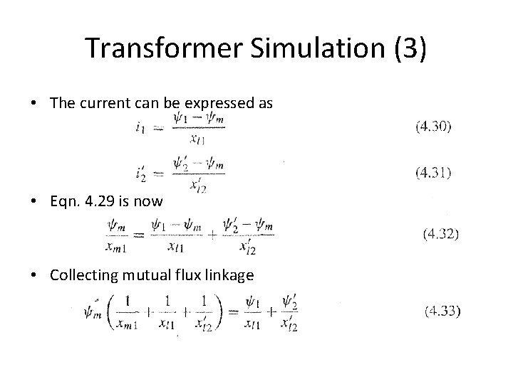 Transformer Simulation (3) • The current can be expressed as • Eqn. 4. 29