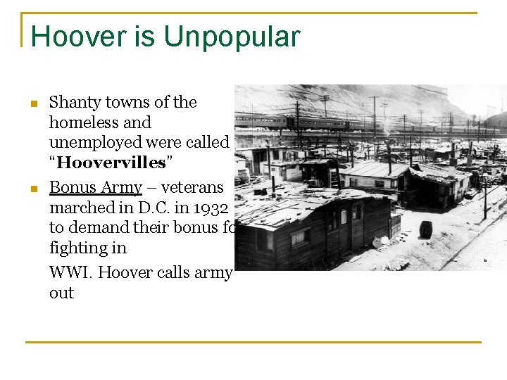 Hoover is Unpopular n n Shanty towns of the homeless and unemployed were called