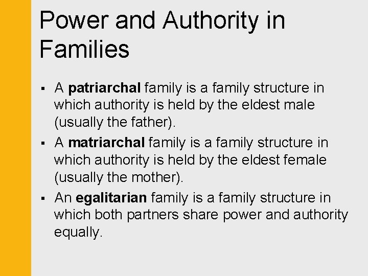 Power and Authority in Families § § § A patriarchal family is a family